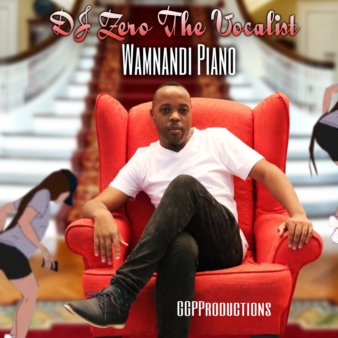 DJ Zero The Vocalist - Wanandi Piano